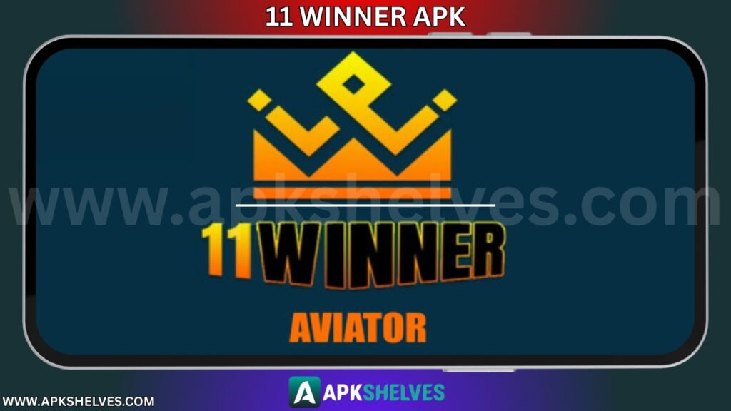 11 WINNER APK V4.3 LATEST VERSION – Download Free For Android/IOS 1