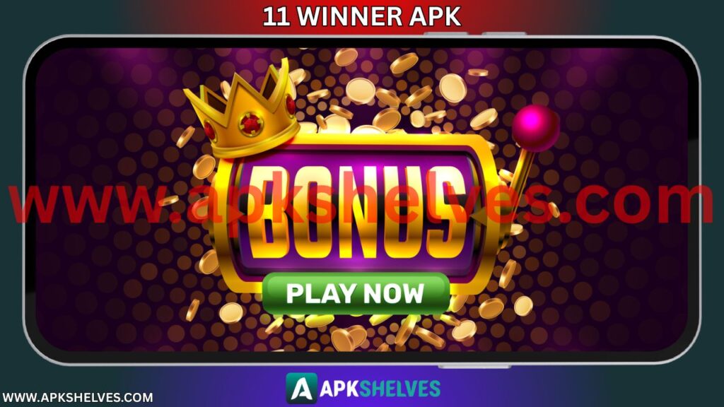 11 WINNER APK V4.3 LATEST VERSION – Download Free For Android/IOS 2