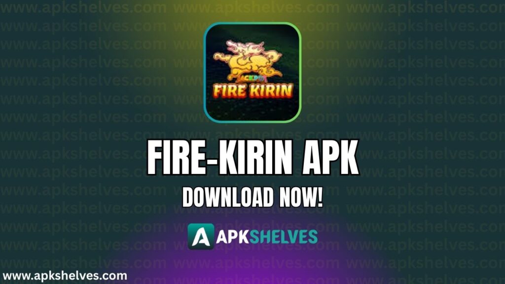 Fire Kirin APK