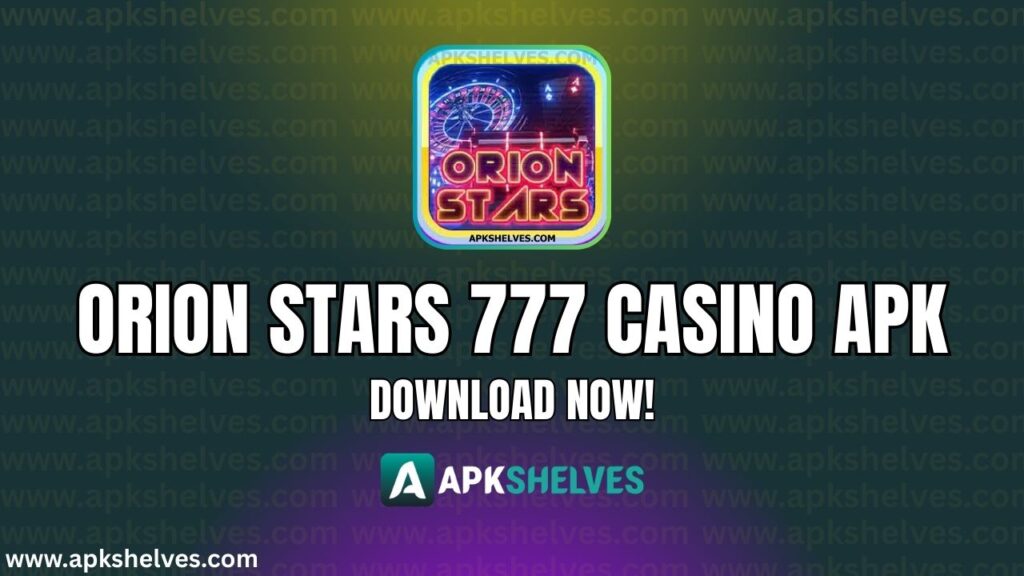 Orion Stars 777 Casino APK
