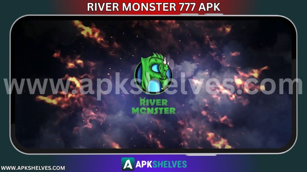 River Monster 777 APK V4.2.7 – Download Latest Version For Android 1